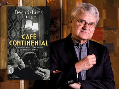 KEY VISUAL Bernd-Lutz Lange: Café Continental. Geschichten und Plaudereien an Marmortischen