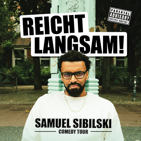 KEY VISUAL Samuel Sibilski: REICHT LANGSAM!