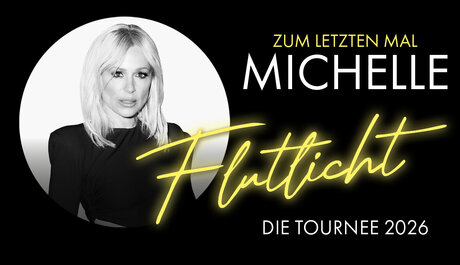 KEY VISUAL MICHELLE - ZUM LETZTEN MAL - FLUTLICHT - Die Tournee 2026