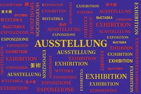 Schriftzug "Ausstellung" in verschiedenen Sprachen Schriftzug "Ausstellung" in verschiedenen Sprachen