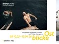 Plakat zur Ausstellung "Ostblicke. Fotografien von Sophie Kirchner und Philipp Baumgarten" Plakat zur Ausstellung "Ostblicke. Fotografien von Sophie Kirchner und Philipp Baumgarten"
