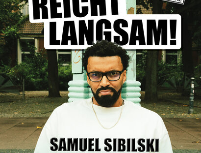 KEY VISUAL Samuel Sibilski: REICHT LANGSAM!