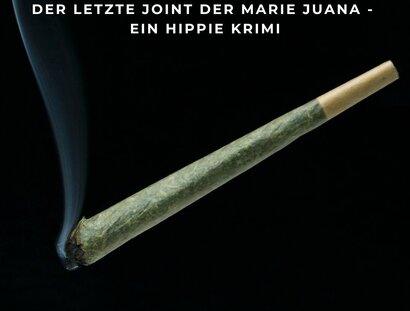 KEY VISUAL Der letzte Joint der Marie Juana - Ein Hippie Krimi