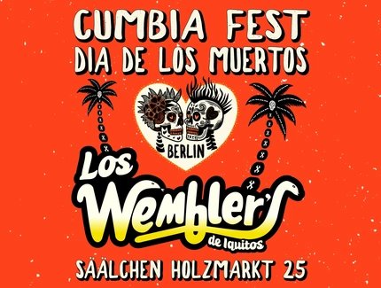 VISUAL CUMBIA FEST BERLIN - DÍA DE LOS MUERTOS VISUAL CUMBIA FEST BERLIN - DÍA DE LOS MUERTOS