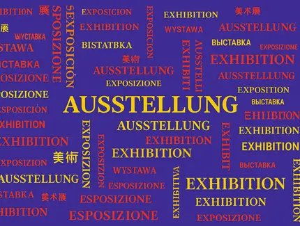 Schriftzug "Ausstellung" in verschiedenen Sprachen Schriftzug "Ausstellung" in verschiedenen Sprachen