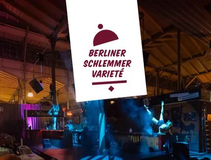 Das Berliner Schlemmer Varieté Das Berliner Schlemmer Varieté